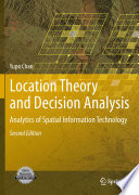 Location Theory and Decision Analysis [E-Book] : Analytics of Spatial Information Technology /