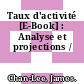 Taux d'activité [E-Book] : Analyse et projections /