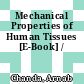 Mechanical Properties of Human Tissues [E-Book] /