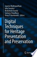 Digital Techniques for Heritage Presentation and Preservation [E-Book] /