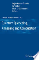 Quantum Quenching, Annealing and Computation [E-Book] /