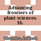 Advancing frontiers of plant sciences. 16.