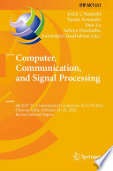 Computer, Communication, and Signal Processing [E-Book] : 6th IFIP TC 5 International Conference, ICCCSP 2022, Chennai, India, February 24-25, 2022, Revised Selected Papers /