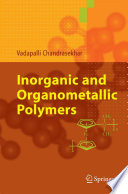 Inorganic and Organometallic Polymers [E-Book] /