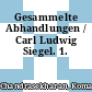 Gesammelte Abhandlungen / Carl Ludwig Siegel. 1.