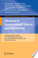 Advances in Computational Science and Engineering [E-Book] : Second International Conference, FGCN 2008, Workshops and Symposia, Sanya, Hainan Island, China, December 13-15, 2008. Revised Selected Papers /