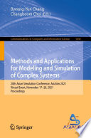 Methods and Applications for Modeling and Simulation of Complex Systems [E-Book] : 20th Asian Simulation Conference, AsiaSim 2021, Virtual Event, November 17-20, 2021, Proceedings /