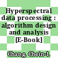 Hyperspectral data processing : algorithm design and analysis [E-Book] /
