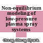 Non-equilibrium modeling of low-pressure plasma spray systems /