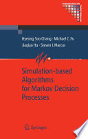 Simulation-based Algorithms for Markov Decision Processes [E-Book] /