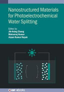 Nanostructured materials for photoelectrochemical water splitting [E-Book] /