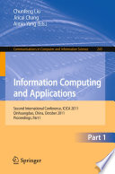 Information Computing and Applications [E-Book] : Second International Conference, ICICA 2011, Qinhuangdao, China, October 28-31, 2011. Proceedings, Part I /