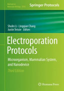 Electroporation Protocols [E-Book] : Microorganism, Mammalian System, and Nanodevice /