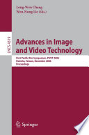 Advances in Image and Video Technology [E-Book] / First Pacific Rim Symposium, PSIVT 2006, Hsinchu, Taiwan, December 10-13, 2006, Proceedings