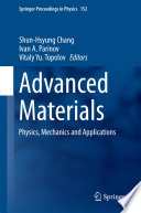 Advanced Materials [E-Book] : Physics, Mechanics and Applications /