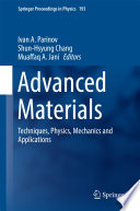 Advanced Materials [E-Book] : Techniques, Physics, Mechanics and Applications /