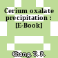 Cerium oxalate precipitation : [E-Book]