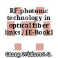 RF photonic technology in optical fiber links / [E-Book]