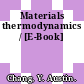 Materials thermodynamics / [E-Book]