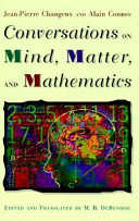 Conversations on mind, matter, and mathematics.