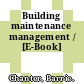 Building maintenance management / [E-Book]