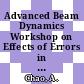 Advanced Beam Dynamics Workshop on Effects of Errors in Accelerators, their Diagnosis and Corrections : Corpus-Christi, TX, 03.10.91-08.10.91.