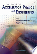 Handbook of accelerator physics and engineering /