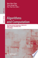 Algorithms and Computation [E-Book] : 23rd International Symposium, ISAAC 2012, Taipei, Taiwan, December 19-21, 2012. Proceedings /