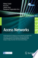 Access Networks [E-Book] : 5th International ICST Conference on Access Networks, AccessNets 2010 and First ICST International Workshop on Autonomic Networking and Self-Management in Access Networks, SELFMAGICNETS 2010, Budapest, Hungary, November 3-5, 2010, Revised Selected Papers /