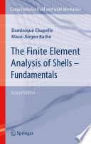 The Finite Element Analysis of Shells - Fundamentals [E-Book] /