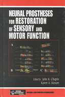Neural prostheses for restoration of sensory and motor function /