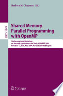 Shared Memory Parallel Programming with Open MP [E-Book] / 5th International Workshop on Open MP Application and Tools, WOMPAT 2004, Houston, TX, USA, May 17-18, 2004