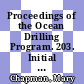 Proceedings of the Ocean Drilling Program. 203. Initial reports : dynamics of earth and ocean systems : covering leg 203 of the cruises of the drilling vessel JOIDES Resolution, Balboa, Panama, to Victoria, Canada site 1243 30 Maay - 7 Juli 2002 /