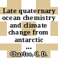 Late quaternary ocean chemistry and climate change from antarctic deep sea sediment perspective.