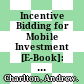 Incentive Bidding for Mobile Investment [E-Book]: Economic Consequences and Potential Responses /