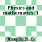 Physics and mathematics. 1