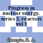 Progress in nuclear energy. series 2. reactors vol 1