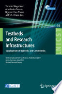 Testbeds and Research Infrastructures. Development of Networks and Communities [E-Book] : 6th International ICST Conference, TridentCom 2010, Berlin, Germany, May 18-20, 2010, Revised Selected Papers /