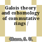 Galois theory and cohomology of commutative rings /