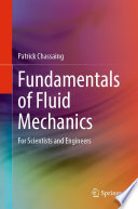 Fundamentals of Fluid Mechanics [E-Book] : For Scientists and Engineers /