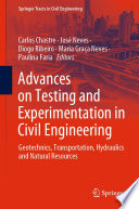 Advances on Testing and Experimentation in Civil Engineering [E-Book] : Geotechnics, Transportation, Hydraulics and Natural Resources /