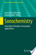 Sonochemistry [E-Book] : From Basic Principles to Innovative Applications /