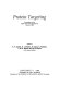 Protein targeting : proceedings of the eighth John Innes symposium, Norwich 1988 /
