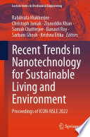 Recent Trends in Nanotechnology for Sustainable Living and Environment [E-Book] : Proceedings of ICON-NSLE 2022 /
