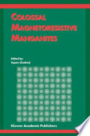 Colossal magnetoresistive manganites /