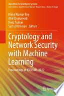 Cryptology and Network Security with Machine Learning [E-Book] : Proceedings of ICCNSML 2022 /