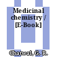 Medicinal chemistry / [E-Book]