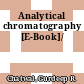 Analytical chromatography [E-Book]/
