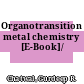 Organotransition metal chemistry [E-Book]/