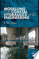 Modelling for coastal hydraulics and engineering [E-Book] /